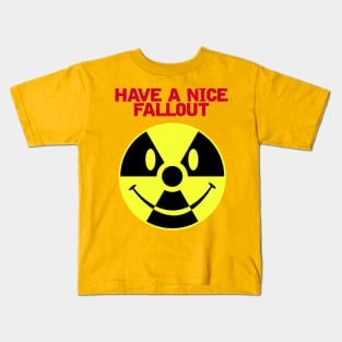 Have a Nice Fallout Kids T-Shirt